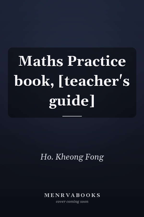 Maths Practice book, [teacher's guide]