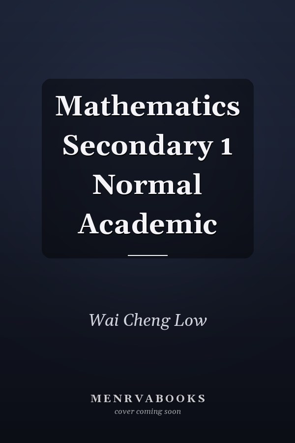 Mathematics Secondary 1 Normal Academic