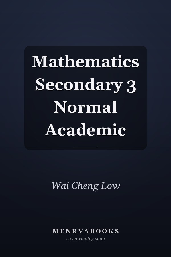 Mathematics Secondary 3 Normal Academic
