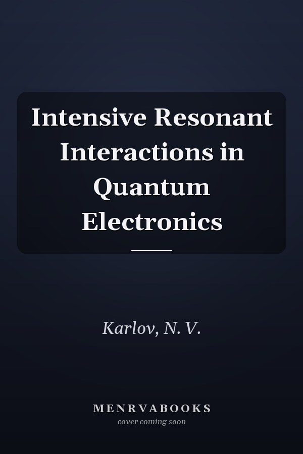 Intensive Resonant Interactions in Quantum Electronics
