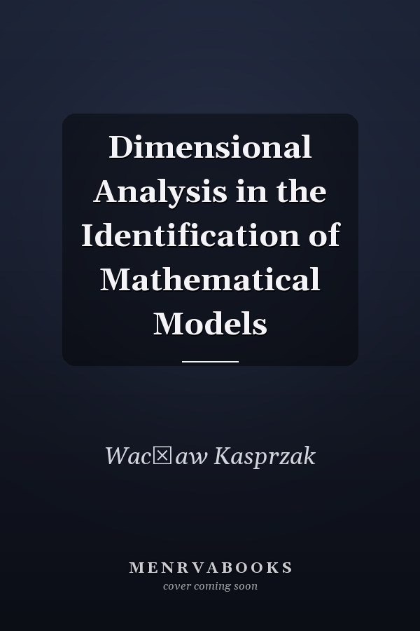 Dimensional Analysis in the Identification of Mathematical Models
