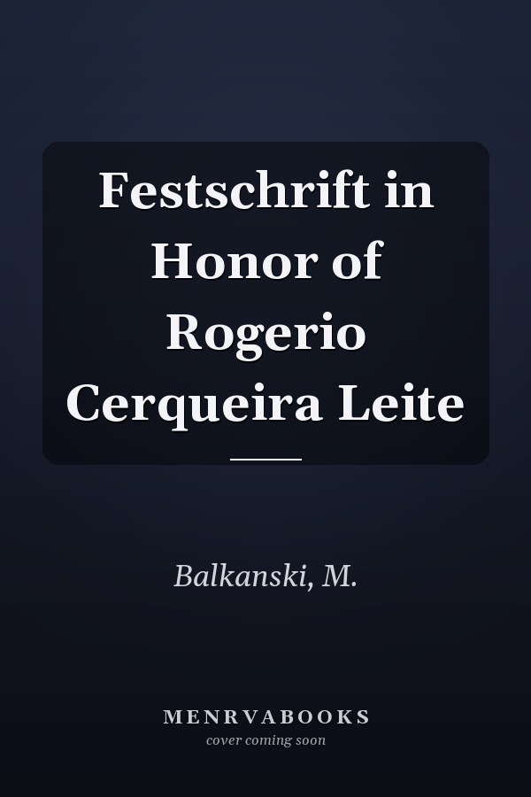 Festschrift in Honor of Rogerio Cerqueira Leite