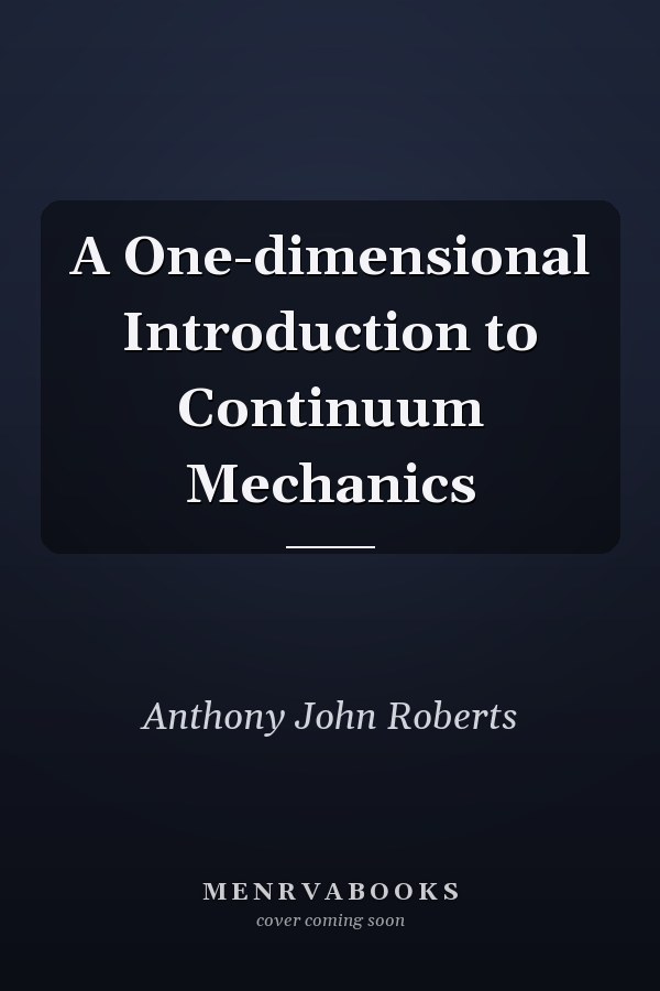 A One-dimensional Introduction to Continuum Mechanics
