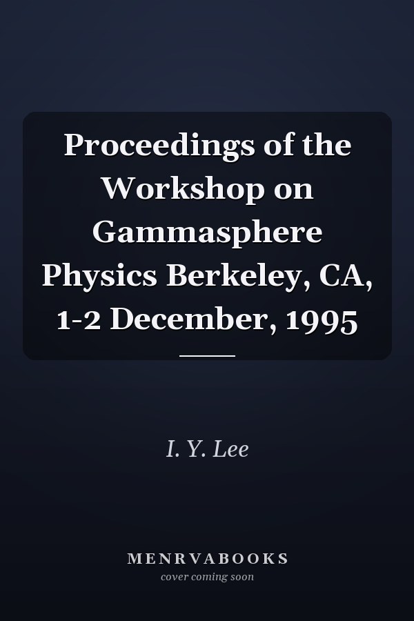 Proceedings of the Workshop on Gammasphere Physics Berkeley, CA, 1-2 December, 1995