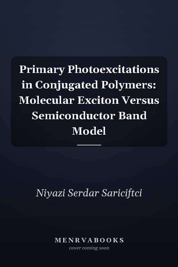 Primary Photoexcitations in Conjugated Polymers: Molecular Exciton Versus Semiconductor Band Model