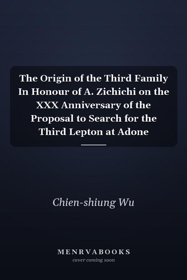 The Origin of the Third Family In Honour of A. Zichichi on the XXX Anniversary of the Proposal to Search for the Third Lepton at Adone