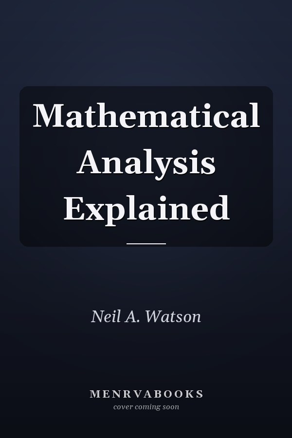 Mathematical Analysis Explained