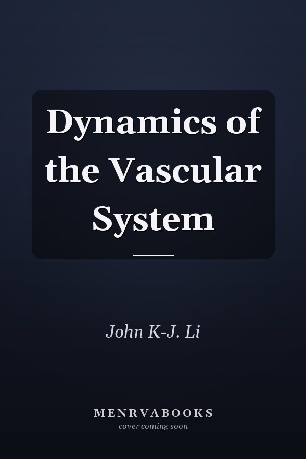 Dynamics of the Vascular System