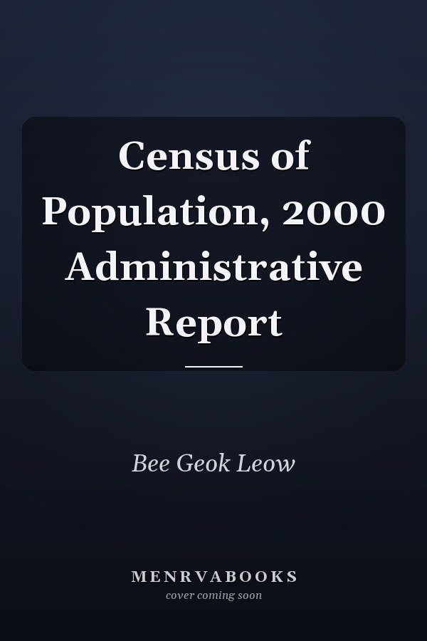 Census of Population, 2000 Administrative Report