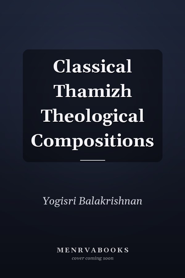 Classical Thamizh Theological Compositions