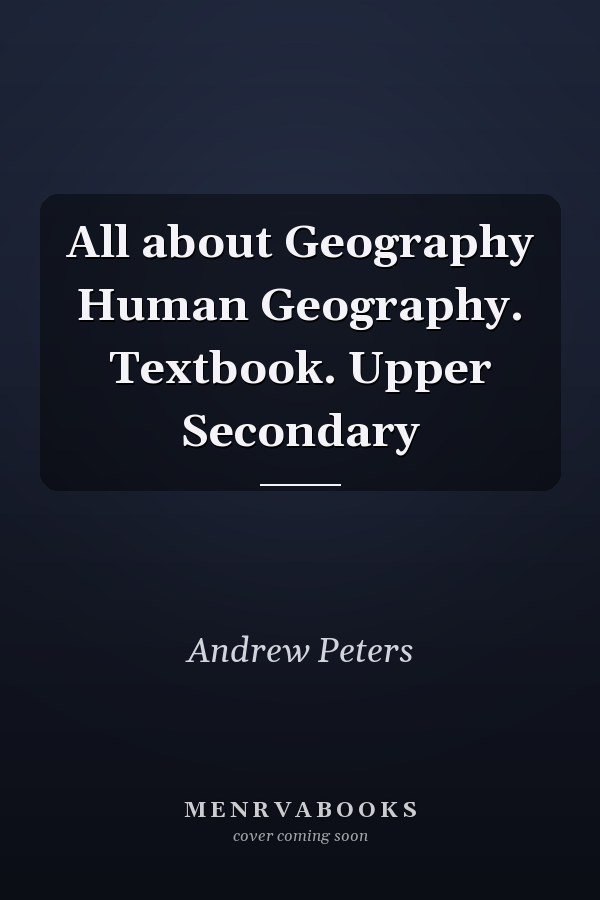 All about Geography Human Geography. Textbook. Upper Secondary