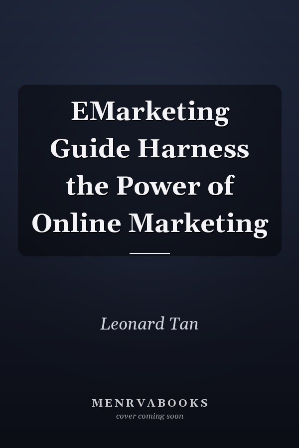 EMarketing Guide Harness the Power of Online Marketing