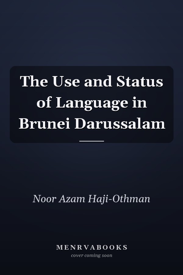 The Use and Status of Language in Brunei Darussalam