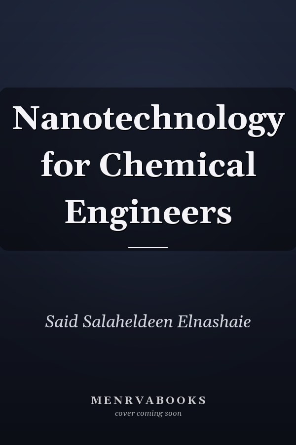 Nanotechnology for Chemical Engineers
