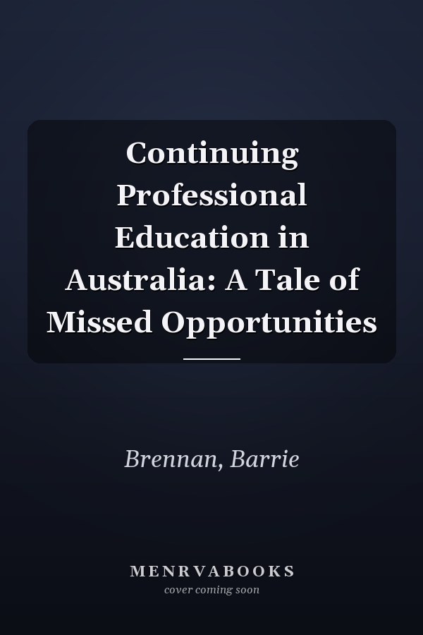 Continuing Professional Education in Australia: A Tale of Missed Opportunities