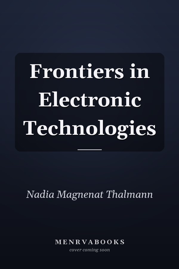 Frontiers in Electronic Technologies