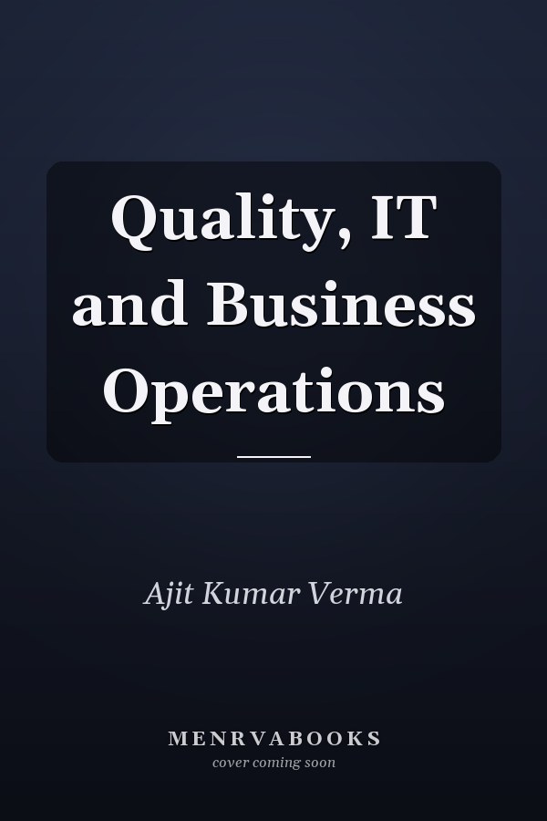 Quality, IT and Business Operations