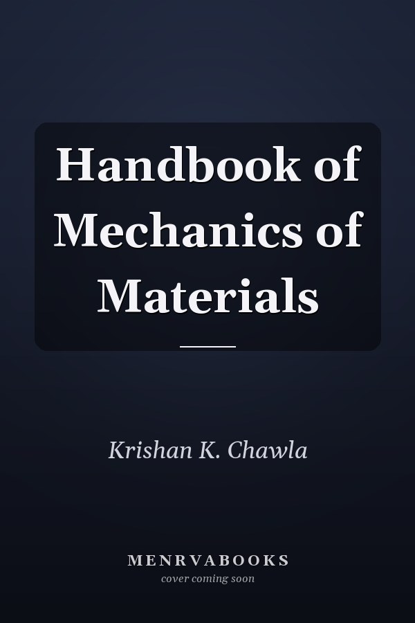 Handbook of Mechanics of Materials