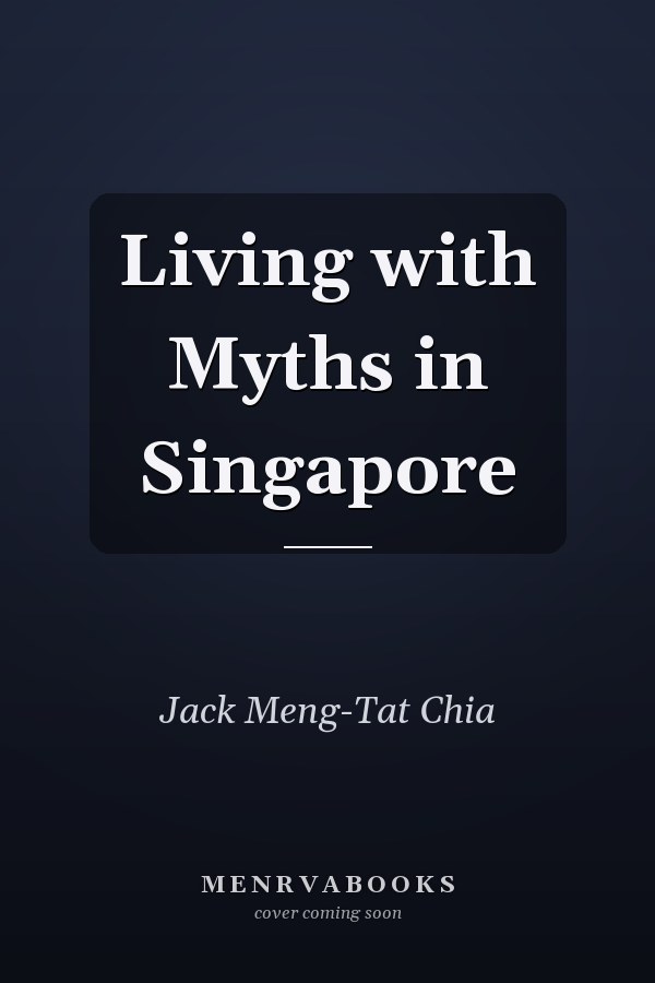 Living with Myths in Singapore