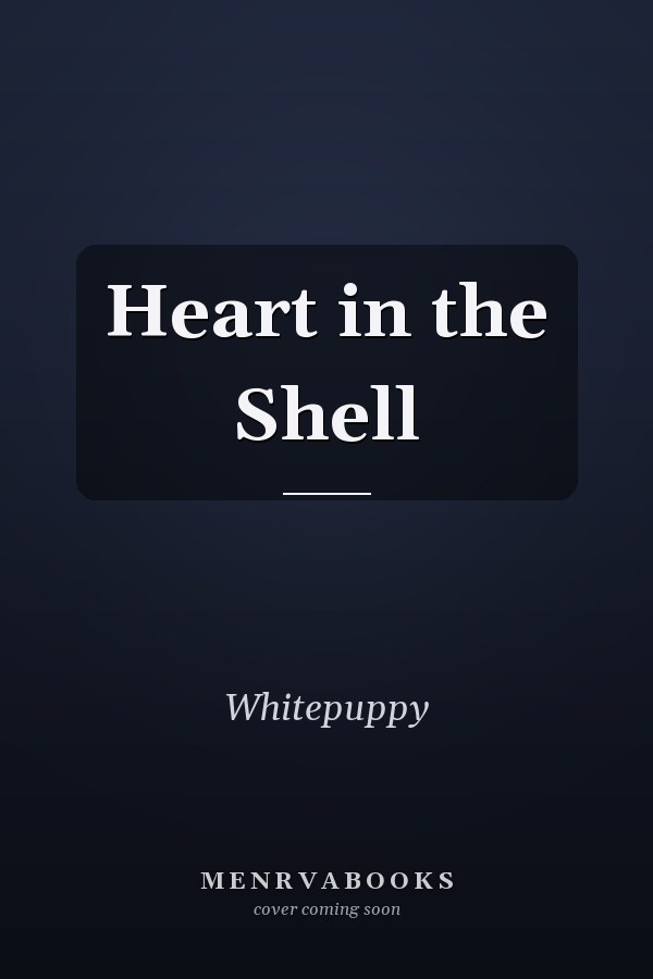 Heart in the Shell