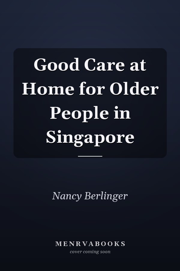 Good Care at Home for Older People in Singapore