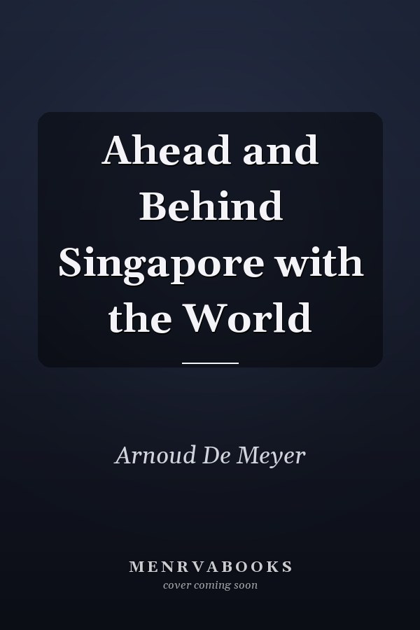 Ahead and Behind Singapore with the World