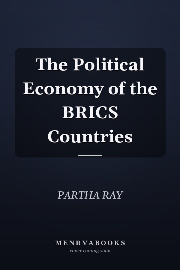 The Political Economy of the BRICS Countries