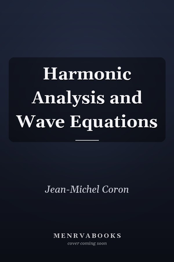 Harmonic Analysis and Wave Equations