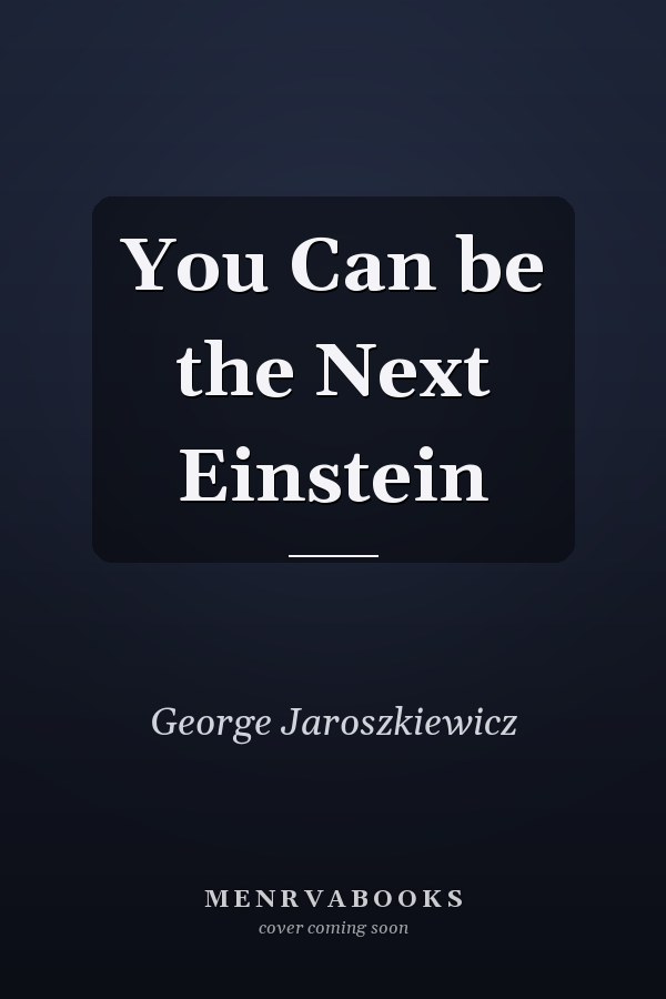 You Can be the Next Einstein