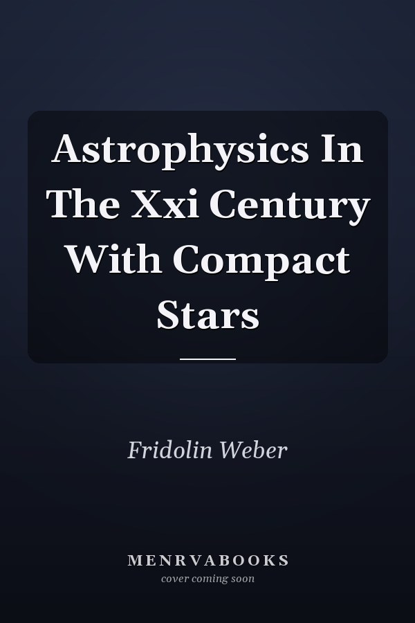Astrophysics In The Xxi Century With Compact Stars