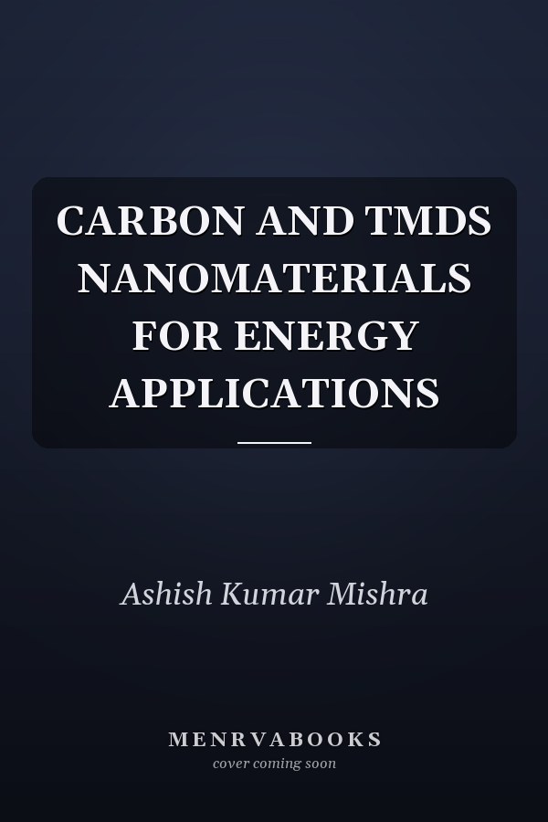 CARBON AND TMDS NANOMATERIALS FOR ENERGY APPLICATIONS