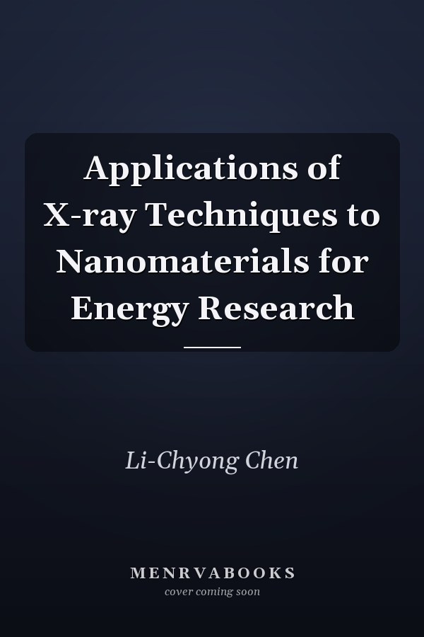 Applications of X-ray Techniques to Nanomaterials for Energy Research