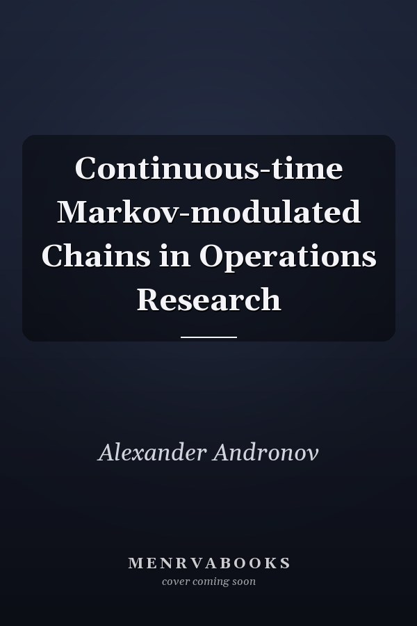 Continuous-time Markov-modulated Chains in Operations Research