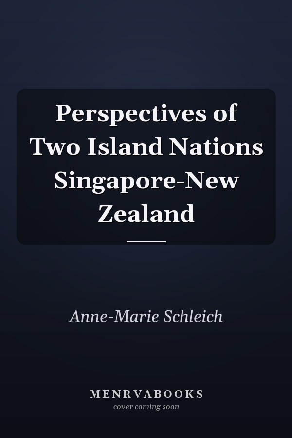 Perspectives of Two Island Nations Singapore-New Zealand