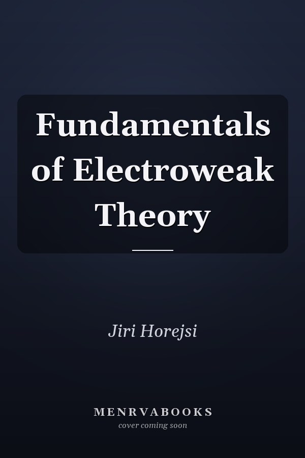 Fundamentals of Electroweak Theory