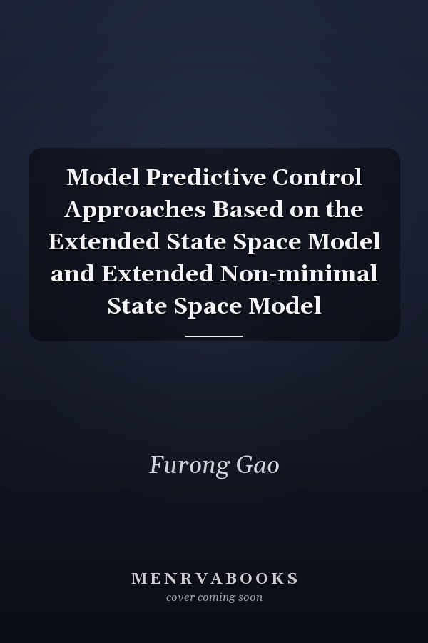 Model Predictive Control Approaches Based on the Extended State Space Model and Extended Non-minimal State Space Model