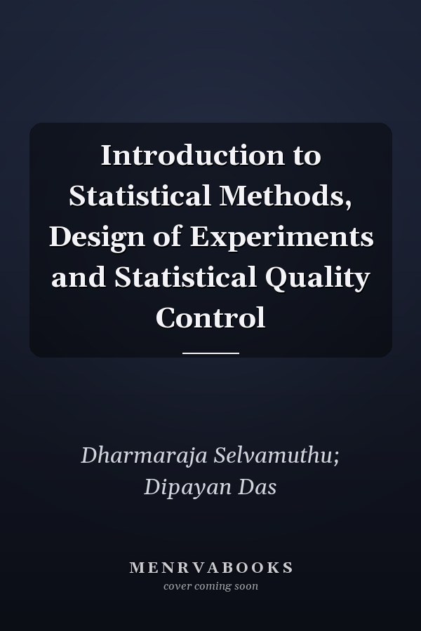 Introduction to Statistical Methods, Design of Experiments and Statistical Quality Control