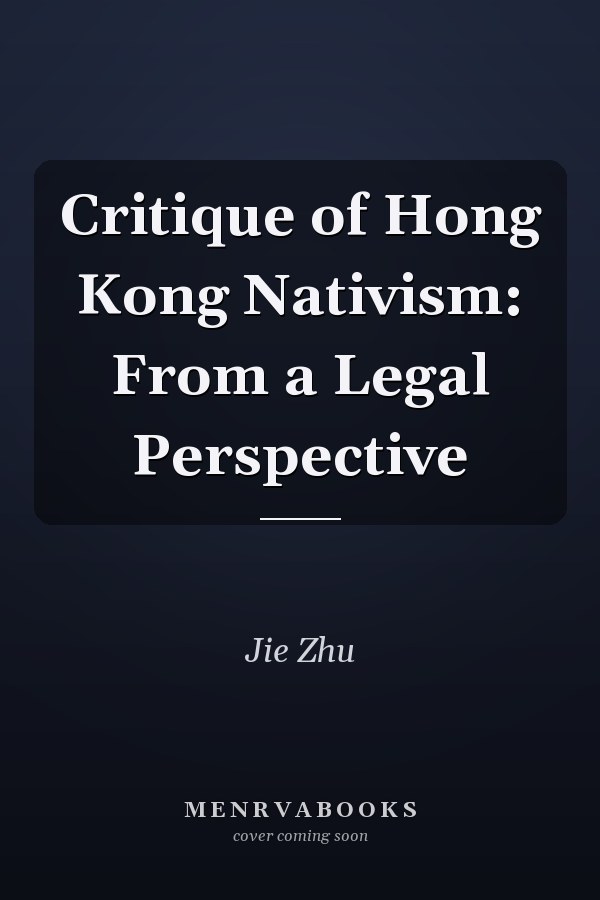Critique of Hong Kong Nativism: From a Legal Perspective