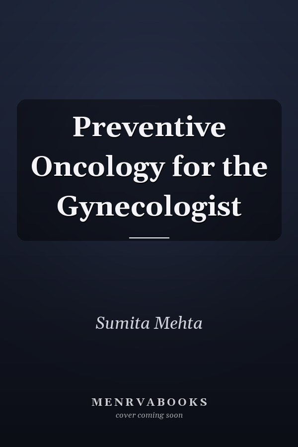 Preventive Oncology for the Gynecologist