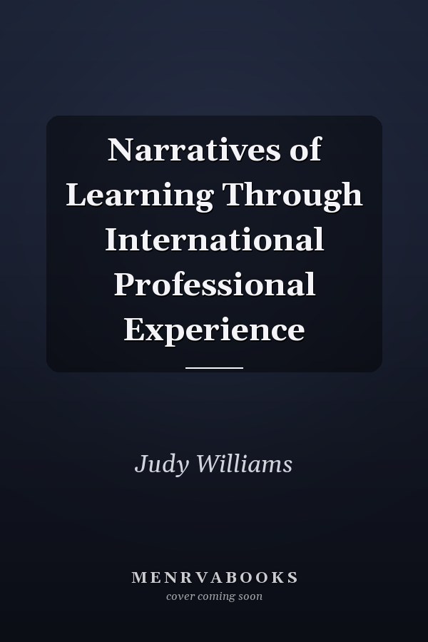 Narratives of Learning Through International Professional Experience
