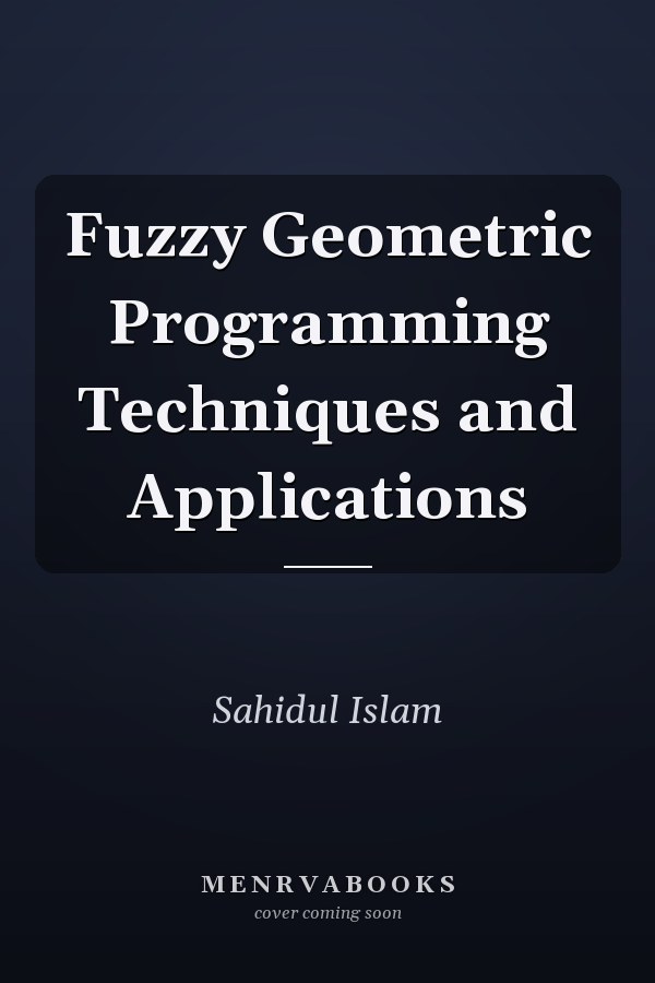 Fuzzy Geometric Programming Techniques and Applications