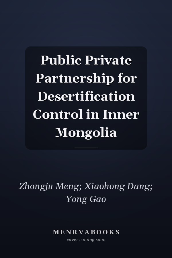 Public Private Partnership for Desertification Control in Inner Mongolia