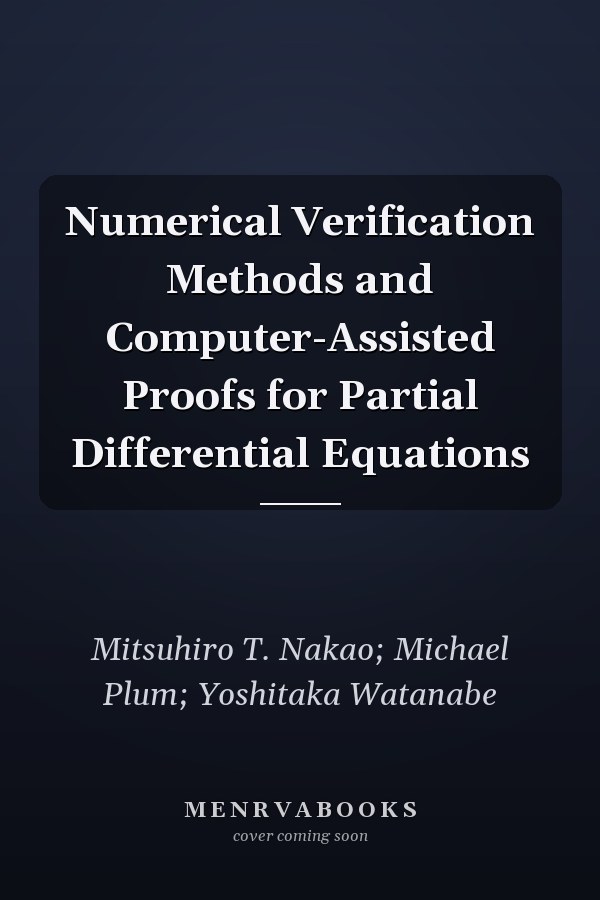 Numerical Verification Methods and Computer-Assisted Proofs for Partial Differential Equations