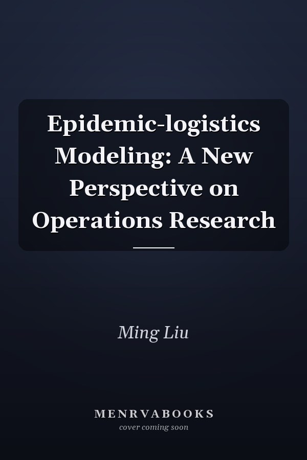 Epidemic-logistics Modeling: A New Perspective on Operations Research