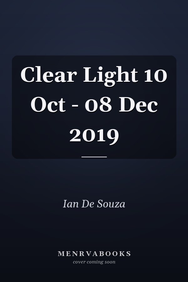 Clear Light 10 Oct - 08 Dec 2019