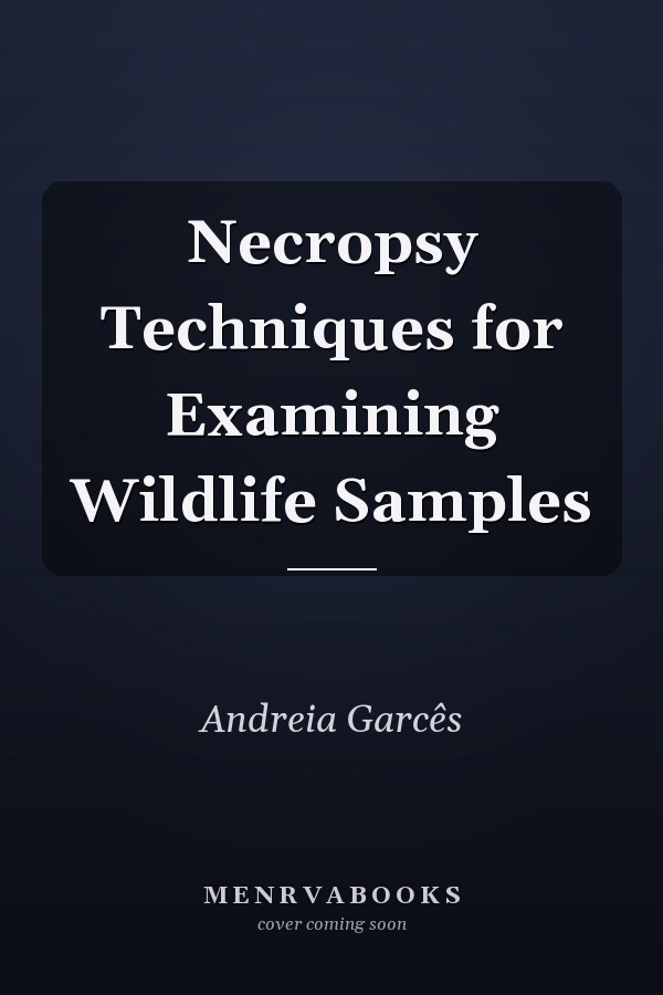 Necropsy Techniques for Examining Wildlife Samples