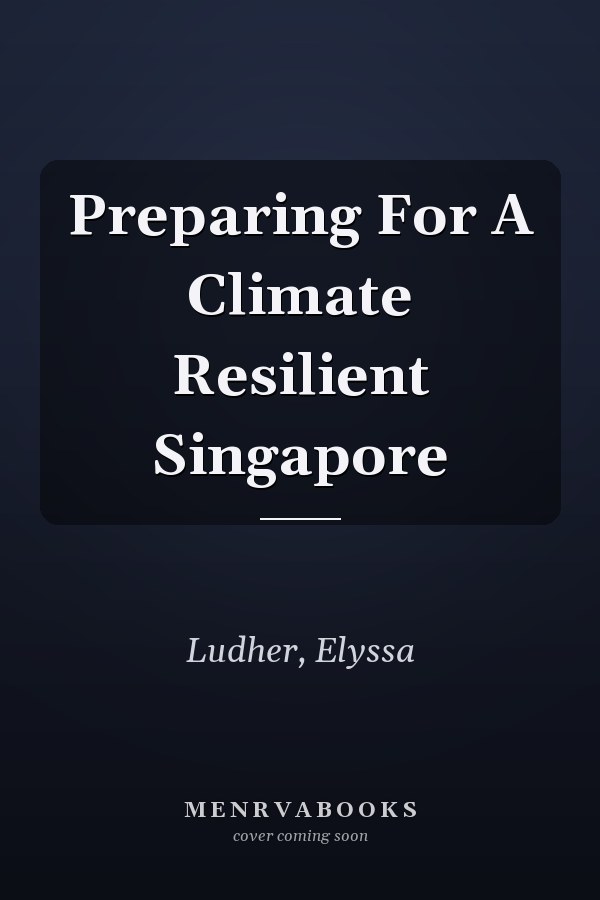 Preparing For A Climate Resilient Singapore