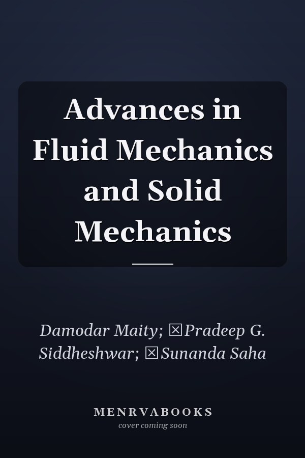 Advances in Fluid Mechanics and Solid Mechanics