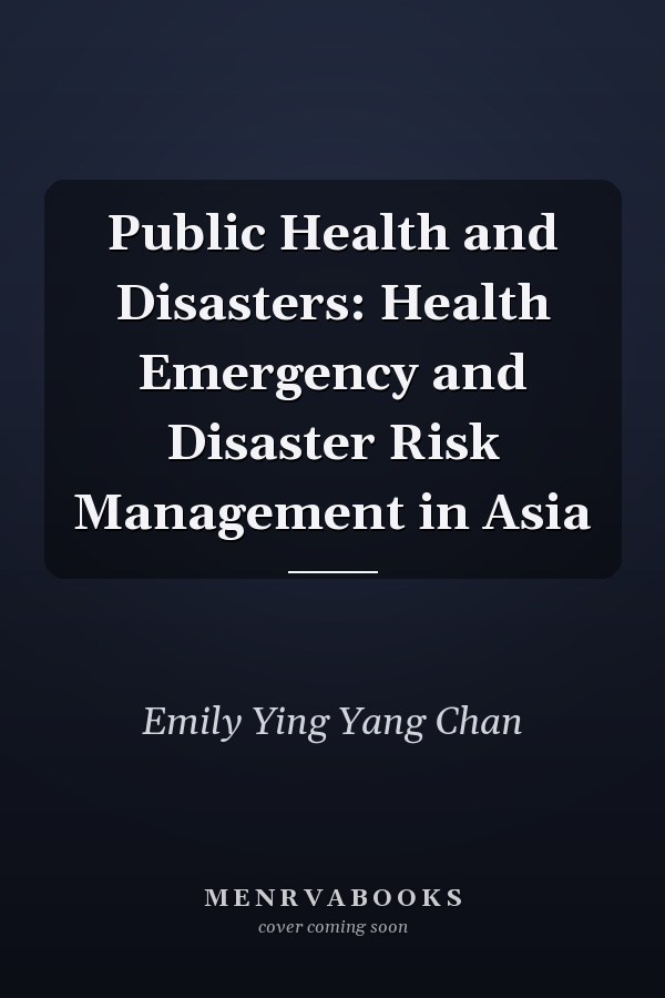 Public Health and Disasters: Health Emergency and Disaster Risk Management in Asia