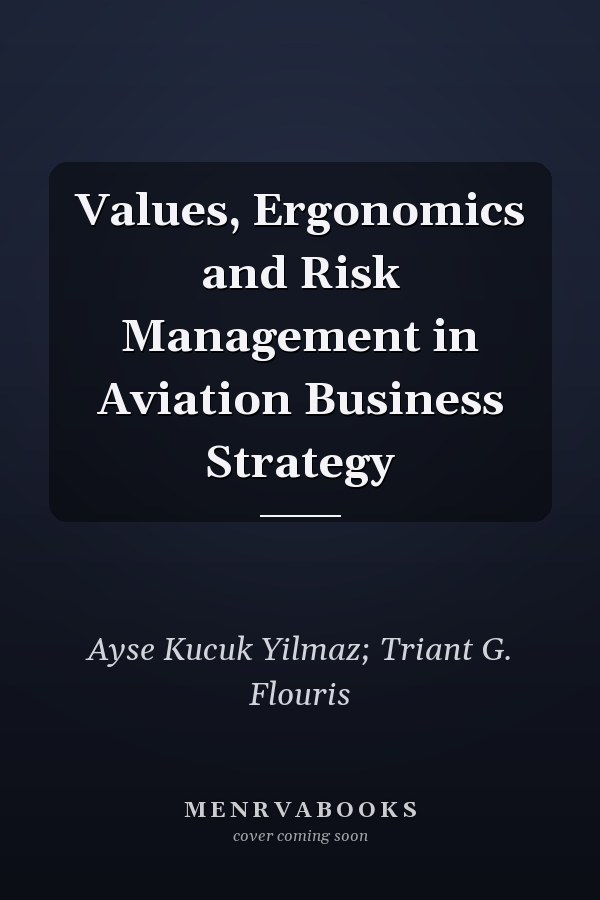 Values, Ergonomics and Risk Management in Aviation Business Strategy